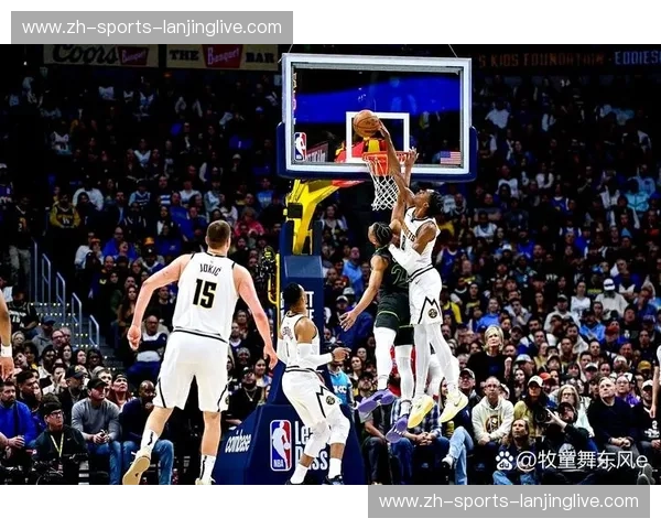 森林狼次节净胜17分完成反超 团队作战六人上双力克掘金 森林狼次节净胜17分完成反超 团队作战六人上双力克掘金